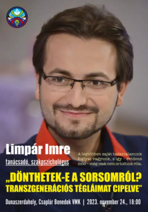 Limpár Imre: „Dönthetek-e a sorsomról? - Transzgenerációs Tégláimat cipelve”