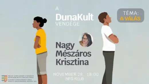 DunaKult Est: Nagy Mészáros Krisztina - Téma: A válás