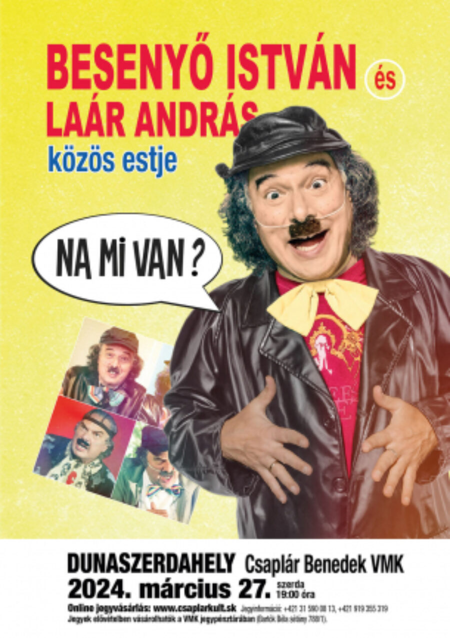 Na mi van? - Besenyő István és Laár András közös estje