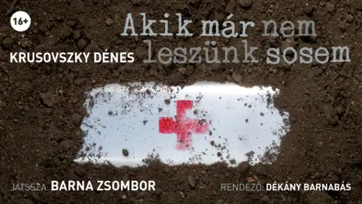 Krusovszky Dénes: Akik már nem leszünk sosem