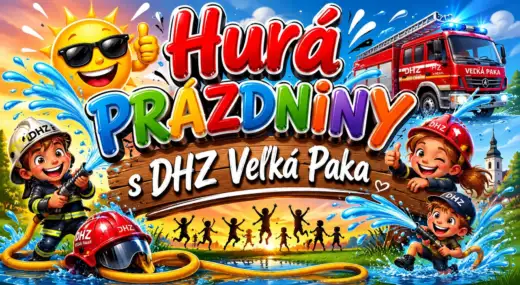 HURÁ Prázdniny s DHZ Veľká Paka