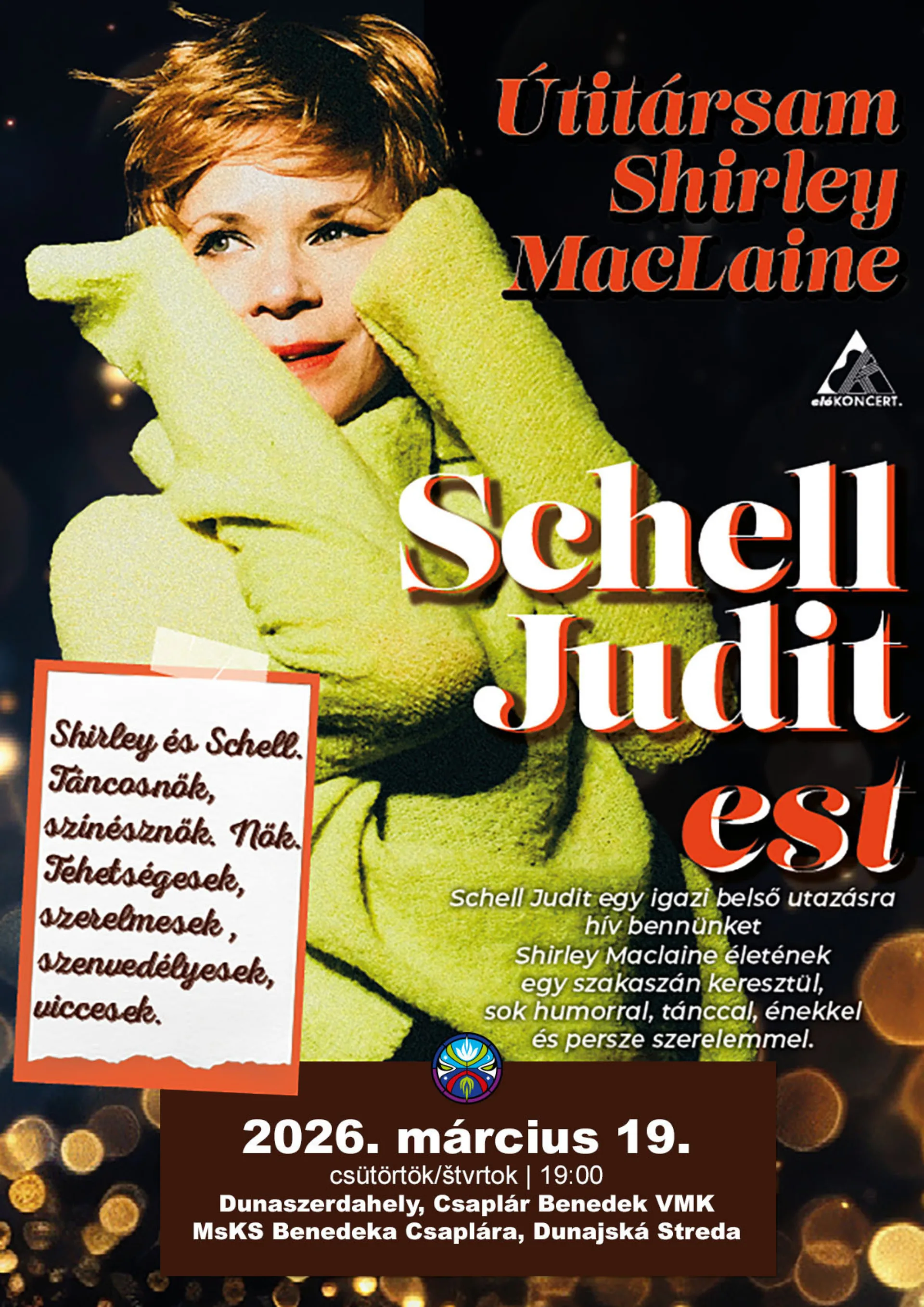 Útitársam Shirley MacLaine – Schell Judit-est