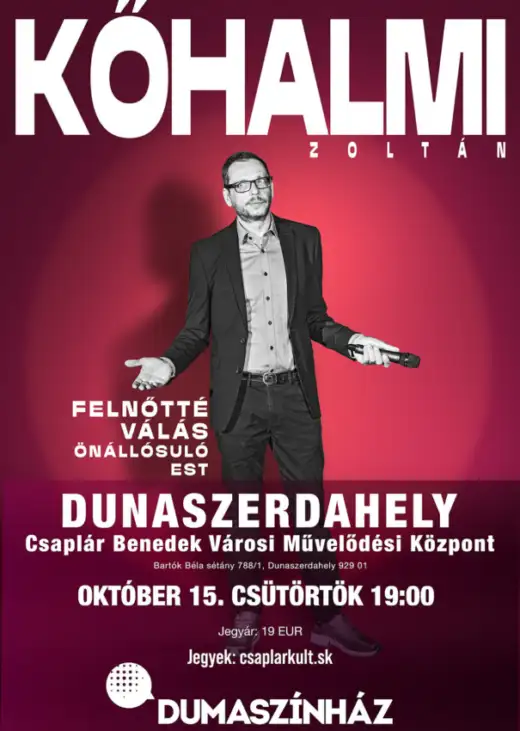 DUMASZÍNHÁZ: Dospievanie - samostatný večer humoristu Kőhalmi Zoltán